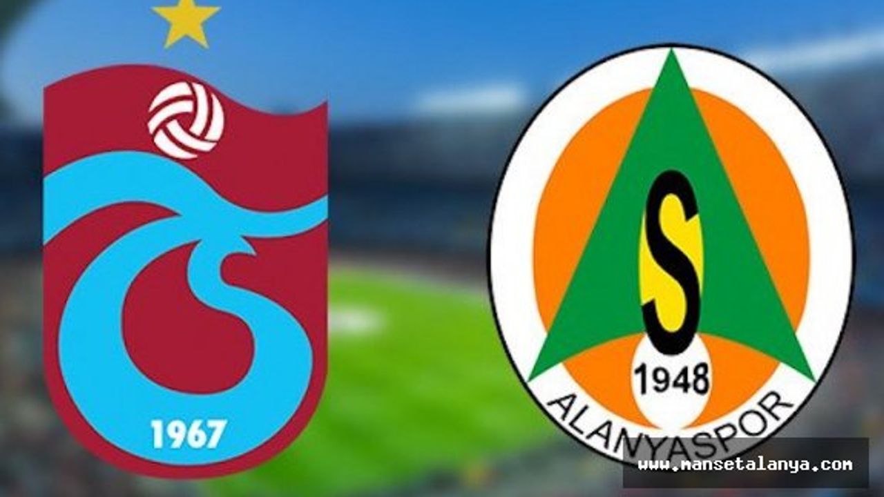 Karadenizli Trabzonspor Akdenizli Alanyaspor’a karşı