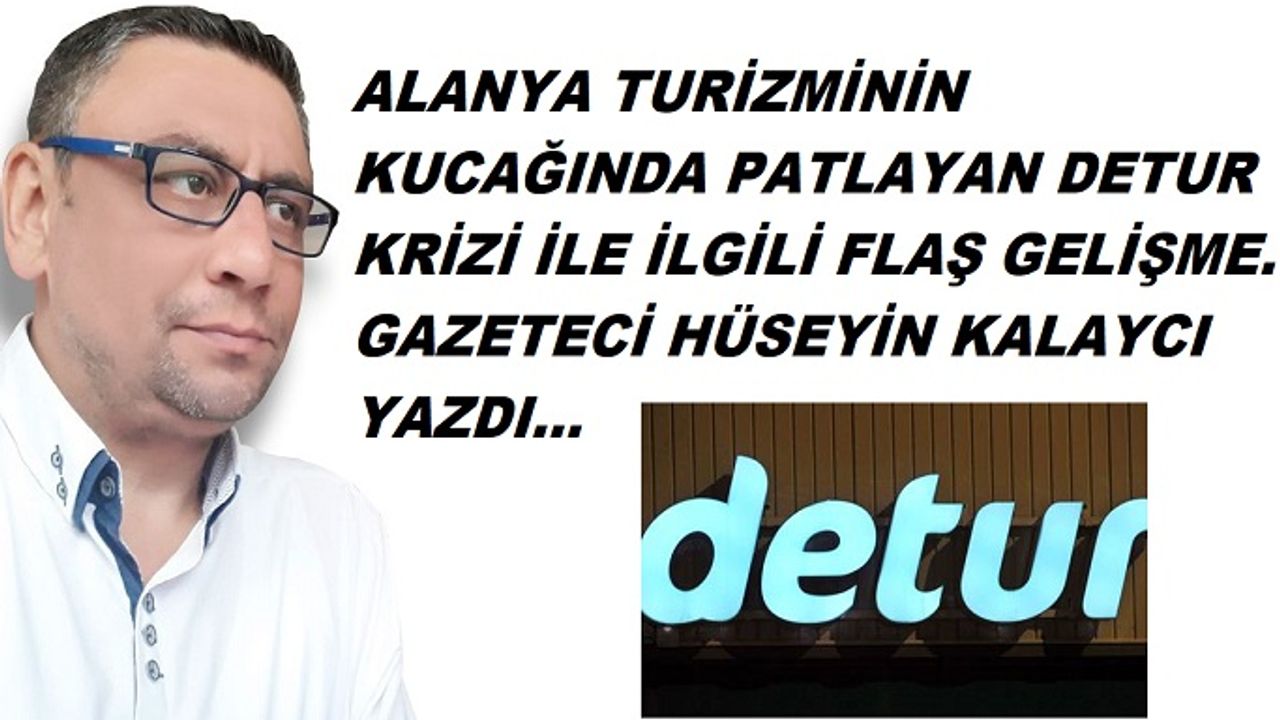 DETUR'UN ALANYA'DA MAĞDUR ETTİĞİ OTELCİLER DAVA AÇIYOR. DETUR, ALANYADAKİ OTELCİLERE YAKLAŞIK 3-5 MİLYON UERO BORÇ BIRAKTI 