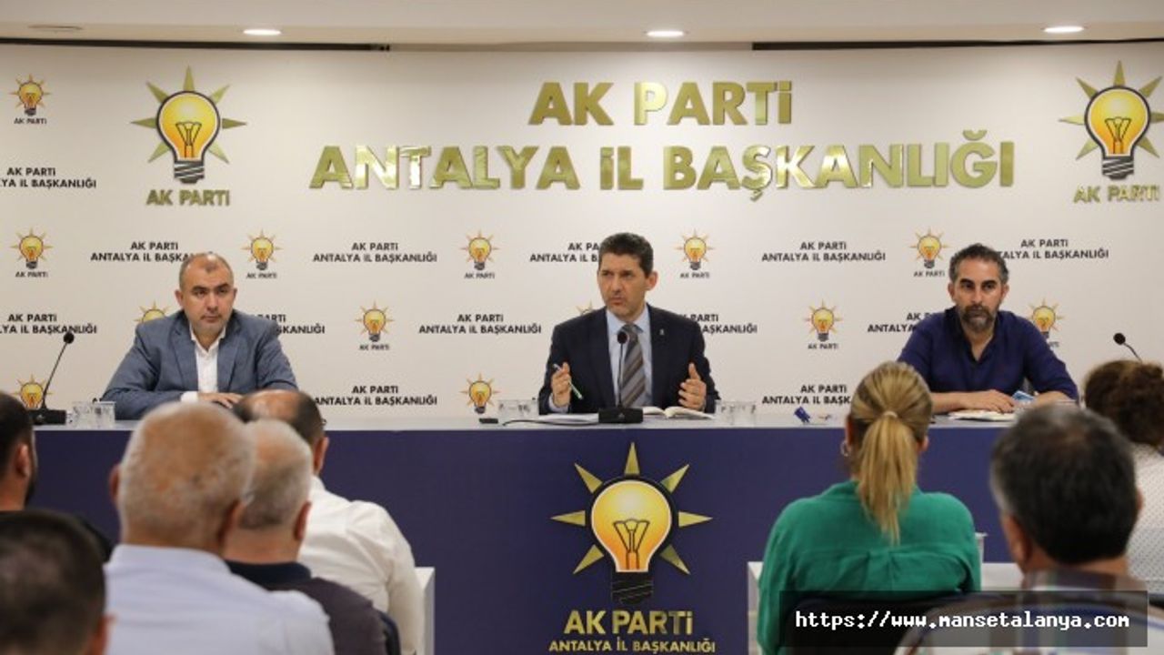AK PARTİ HEDEF BÜYÜTTÜ: ANTALYA VE 19 İLÇESİ AK PARTİLİ OLACAK!