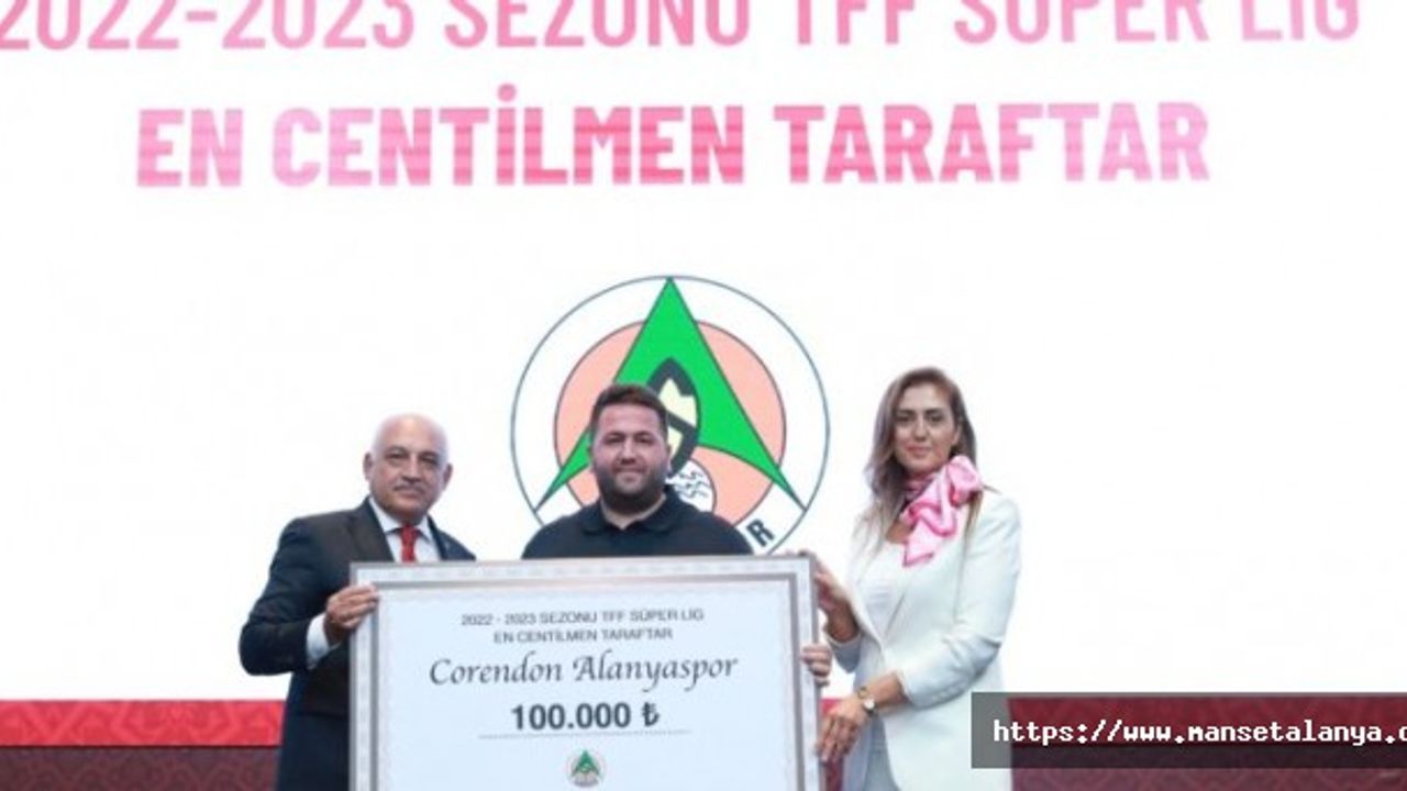 EN CENTİLMEN TARAFTAR, ALANYASPOR OLDU