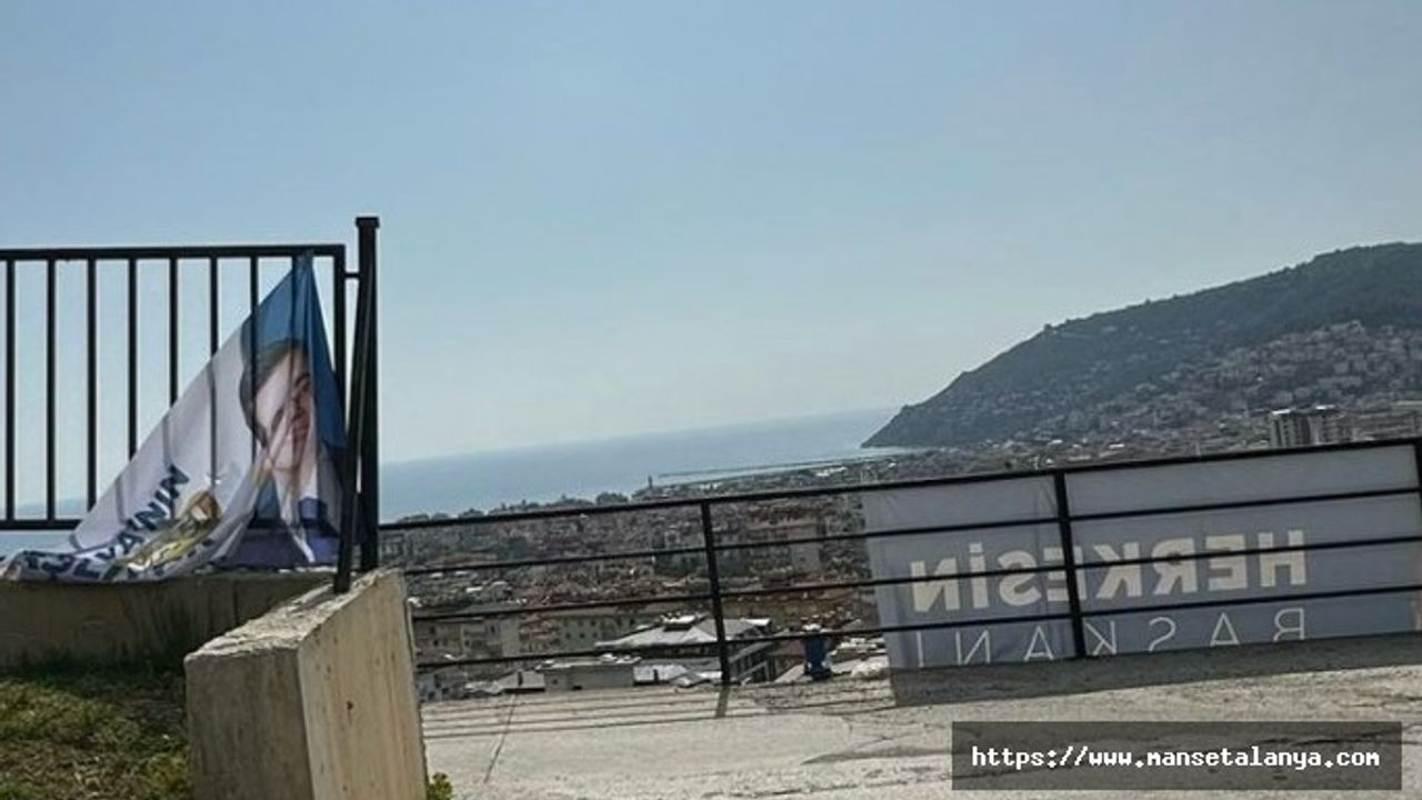 HAKAN TÜTÜNCÜ'NÜN ALANYA'DAKİ PANKARTLARINA ÇİRKİN SALDIRI