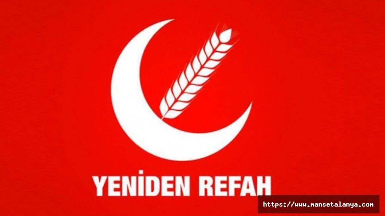 YENİDEN REFAH PARTİSİ ALANYA'DA 102 MAHALLEDE YAPILANIYOR