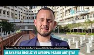 ALANYA'DA İNGİLİZ VE AVRUPA PAZARI ARTIŞTA