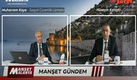 Manşet Alanya Canlı yayın konuğu Sosyal Güvenlik Uzmanı Muharrem Kaya