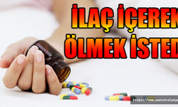 HAP İÇEN GENÇ KIZ YAŞAM SAVAŞI VERİYOR