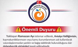 “Valilik Adına Bağış” Tuzağı! Antalya ve ilçeler İçin Kritik Uyarı