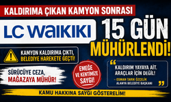 “Kaldırıma Çıkan Kamyon Pahalıya Patladı! LC Waikiki 15 Gün Mühürlendi”