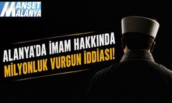 Alanya’da İmam Hakkında Milyonluk Vurgun İddiası! Soruşturma Başlatıldı