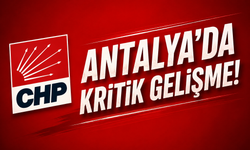 CHP Antalya’da Deprem! İl Başkanı Nail Kamacı Görevden Alındı