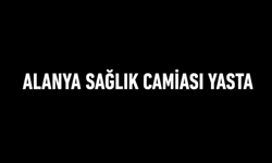 ALANYA SAĞLIK CAMİASINI YASA BOĞAN KAYIP