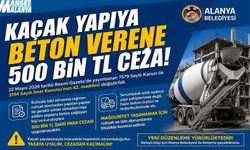 Alanya Belediyesi Uyardı: Ruhsatsız İnşaata Beton Dökenlere Ağır Yaptırım