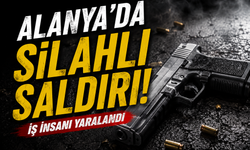 Alanya’da Müteahhide Silahlı Saldırı! Bacaklarından Vuruldu
