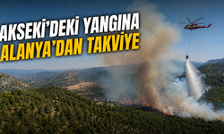 Akseki’deki Orman Yangınına Alanya’dan Takviye