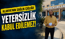 “Alanya’da Hastane Şikâyetleri Gündemde: Anahtar Parti’den Sağlık Çağrısı”