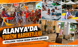 Alanya'da Otellerde Yaz Yoğunluğu: Doluluk Oranları Yüzde 90'ı Aştı