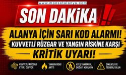 SON DAKİKA: Alanya’da Sarı Kod Alarmı! Kuvvetli Rüzgar ve Yangın Riskine Karşı Kritik Uyarı