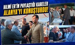 Hilmi Er’in Paylaştığı Kareler Alanya’yı Konuşturdu! Özçelik, Toklu ve Tavlı Detayı