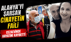 Rabia’nın katili cezaevinde öldü! Alanya’yı sarsan dosyada son perde
