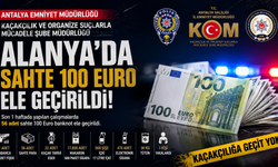 Alanya’da Sahte 100 Euro Operasyonu: 56 Banknot Ele Geçirildi
