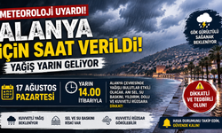 Alanya için saat verildi! Yağış yarın geliyor