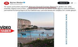 Alanya Grand Cortez Resort’ta Tatil Hayali Kabusa Döndü: Aile Oteli Terk Etti