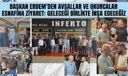 Birlik ve Beraberlik Mesajı Sahaya Yansıdı: Avsallar ve Okurcalar Esnafı “Yola Erdem’le Devam” Dedi