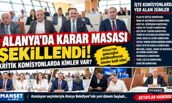 ALANYA’DA KARAR MASASI ŞEKİLLENDİ! KRİTİK KOMİSYONLARDA KİMLER VAR?