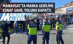 MANAVGAT’TA MARKA GERİLİMİ! ESNAF SAHİL YOLUNU KAPATTI. ESNAF KALICI ÇÖZÜM İSTİYOR
