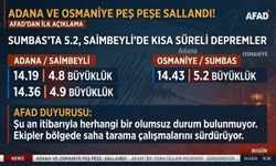 ADANA’DA BAŞLADI, OSMANİYE’DE DEVAM ETTİ!  AFAD’DAN İLK AÇIKLAMA