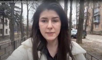 Ukrayna Kiev deki kadın gazeteci: Belki bu son yayınım olacak....
