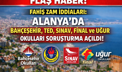 Alanya’da 5 Özel Okula Rekabet Soruşturması  Bahçeşehir, TED, Sınav, Final ve Uğur Okulları listede