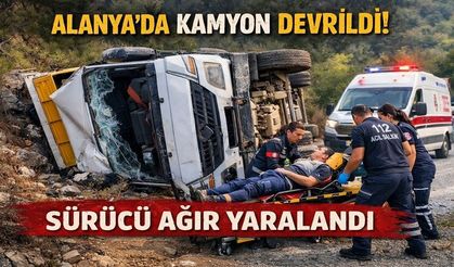 Alanya’da Kamyon Devrildi! 62 Yaşındaki Sürücü Hastanelik Oldu