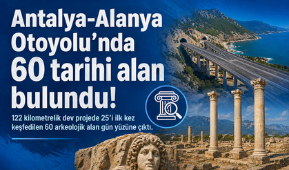 Antalya-Alanya Hattı Sürprizlerle Dolu: Her Kazmada Yeni Bir Medeniyet