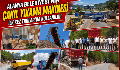 Alanya Belediyesi’nden Bir İlk! Çakıl Yıkama Makinesi İlk Sınavını Tırılar’da Verdi