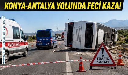 SON DAKİKA | Konya-Antalya Yolunda Feci Kaza: 1 Ölü, 12 Yaralı