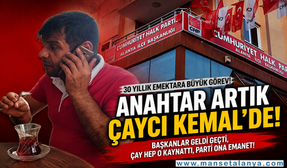 30 Yıldır Çayı Demliyordu, Bu Kez Partiyi Bekliyor. CHP Alanya'da Anahtar Çaycı Kemal'de!