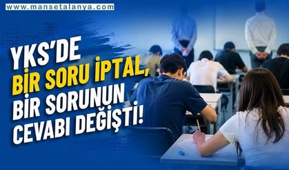 YKS’de Son Dakika Değişikliği! ÖSYM Bir Soruyu İptal Etti, Bir Sorunun Cevabını Değiştirdi