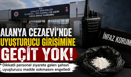 Alanya L Tipi Cezaevi’nde Dikkatli Personel Uyuşturucu Girişimini Önledi