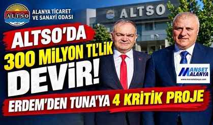 ALTSO’DA DEVİR TESLİM TÖRENİ: ERDEM’DEN TUNA’YA 300 MİLYON TL’LİK EMANET!