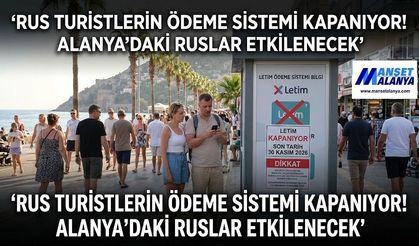 RUS TURİSTLERİN KULLANDIĞI ÖDEME SİSTEMİ KAPANIYOR! ALANYA’DAKİ RUSLAR DA ETKİLENECEK
