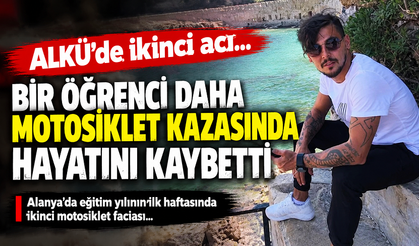 ALKÜ’de eğitim başladı, motosiklet kazaları peş peşe geldi: Bir öğrenci daha hayatını kaybetti