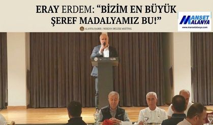 ERAY ERDEM’DEN NET MESAJ: “ALANYA’YA HİZMET AŞKIMIZ HİÇ BİTMEYECEK!”