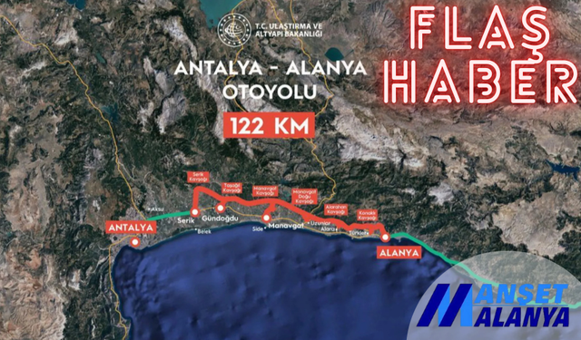 Flaş haber. Bakan açıkladı: Antalya-Alanya Arasında Hızlı ve Güvenli Ulaşım: 6 Şeritli Otoyol Geliyor. 14 Ekim tarihi