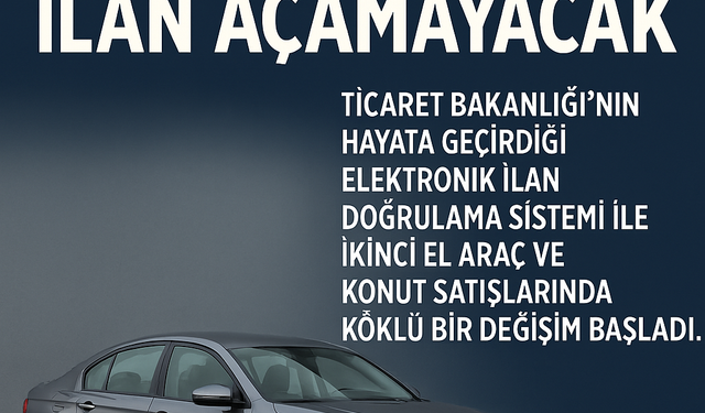 İkinci el araç ve konut alacaklar dikkat! İlan kuralları baştan yazıldı: Herkes giremeyecek