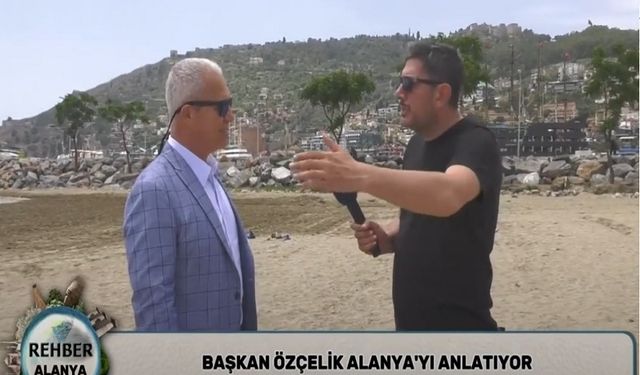 Alanya Belediye Başkanı Osman Tarık Özçelik'i Alanya'yı anlattı