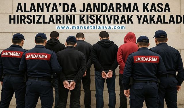 Alanya Avsallarda Jandarma Kasa Hırsızlarını Kıskıvrak Yakaladı