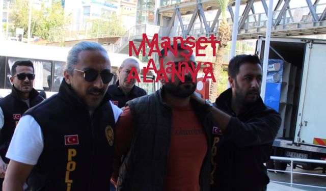 Alanya Cinayetinde Şok Gelişme: Bıçak Benim, Dedi Tutuklandı!