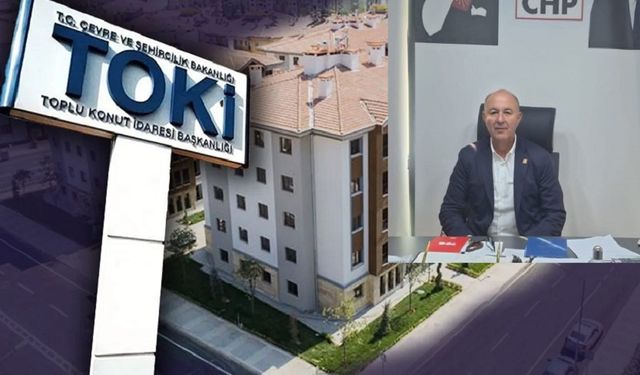 CHP'li Kandemir’den TOKİ Çıkışı: “5 Milyon Başvuru Bir Başarı Değil, Kriz Alarmıdır”