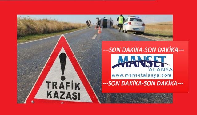 Alanya’da Yolcu Otobüsü ile Tır Çarpıştı: 5 Yaralı