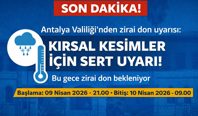 Alanya için zirai don uyarısı: Bu gece başlıyor